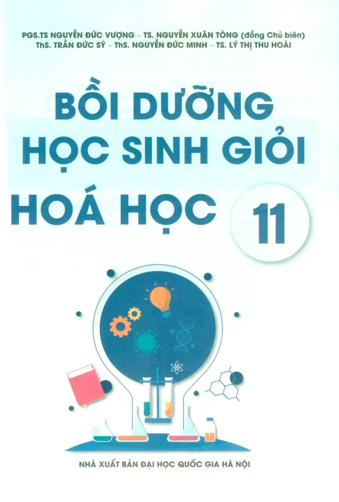 BỒI DƯỠNG HỌC SINH GIỎI HÓA HỌC LỚP 11 (Biên soạn theo Chương trình GDPT mới)